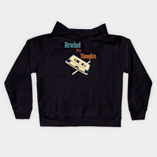 rewind my thoughts Kids Hoodie